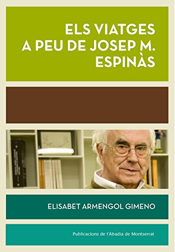 Imagen de archivo de ELS VIATGES A PEU DE JOSEP M.ESPINAS a la venta por Antrtica