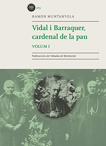 Imagen de archivo de VIDAL I BARRAQUER, CARDENAL DE LA PAU. VOL. 1 a la venta por Librerias Prometeo y Proteo