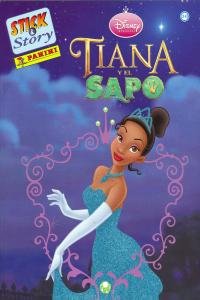 Imagen de archivo de TIANA Y EL SAPO STICK & STORY a la venta por medimops