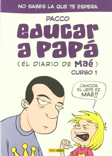 Beispielbild fr Educar a papa 1 - el diario de mae zum Verkauf von medimops