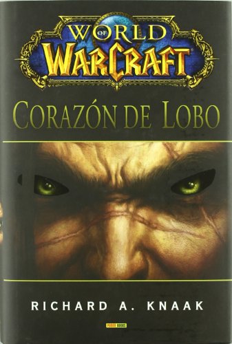 WORLD OF WARCRAFT: CORAZON DE LOBO (9788498858020) by KNAAK,RICHARD A.