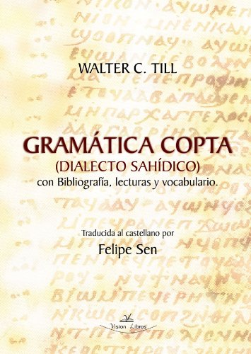 9788498862751: Gramtica copta: (dialecto sahdico) con bibliografa, lecturas y vocabulario