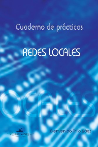Cuaderno de prácticas. Redes locales - Bienvenido Trillo Sáez