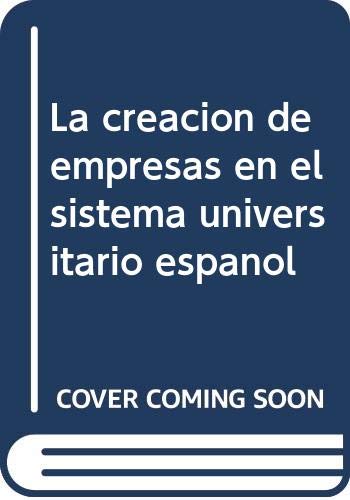 Imagen de archivo de La creacin de empresas en el sistema universitario espaol a la venta por MARCIAL PONS LIBRERO