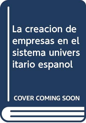 Stock image for La creacin de empresas en el sistema universitario espaol for sale by MARCIAL PONS LIBRERO