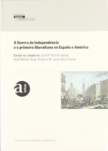 9788498871227: VJ/2-A guerra de Independencia e o primeiro liberalismo en Espaa e Amrica.