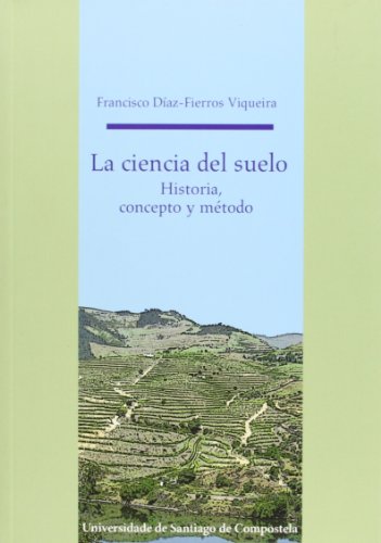 Stock image for OP/312-La ciencia del suelo. Historia, concepto y m todo (Spanish Edition) for sale by Mispah books