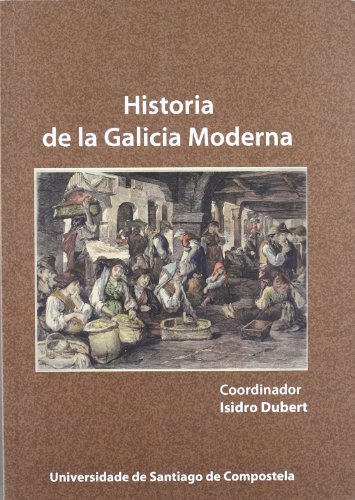 9788498878448: Historia de la Galicia moderna