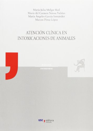 Imagen de archivo de ATENCION CLINICA EN INTOXICACIONES DE ANIMALES a la venta por Prtico [Portico]