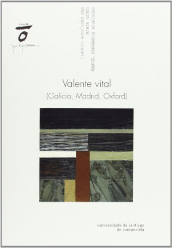 9788498879162: Valente vital : Galicia, Madrid, Oxford