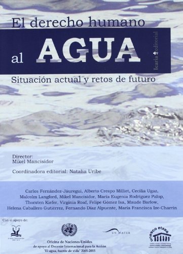 EL DERECHO HUMANO AL AGUA: SITUACION ACTUAL Y RETOS DE FUTURO