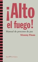 9788498882667: Alto el fuego!: Manual de procesos de paz (Ms Madera) (Spanish Edition)