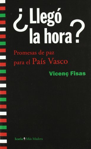 9788498882940: Lleg la hora?: Promesas de paz para el Pas Vasco (Ms Madera) (Spanish Edition)