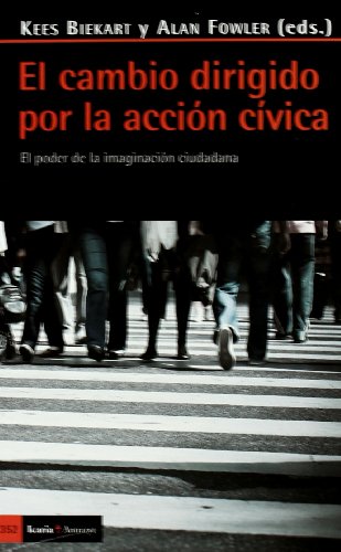 Imagen de archivo de EL CAMBIO DIRIGIDO POR LA ACCION CIVICA: El poder de la imaginacin ciudadana a la venta por KALAMO LIBROS, S.L.