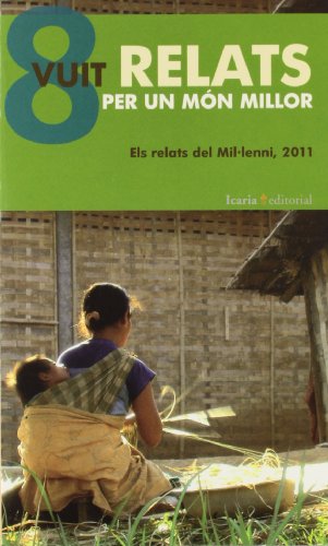 Imagen de archivo de VUIT RELATS PER UN MN MILLOR: Els relats del Mil.lenni, 2011 a la venta por medimops