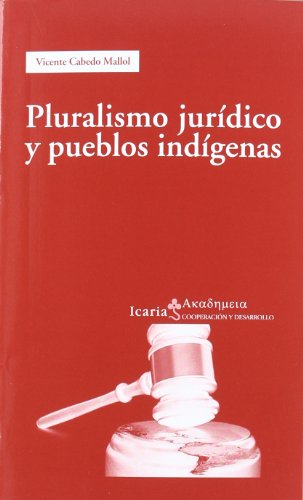 Imagen de archivo de PLURALISMO JURIDICO Y PUEBLOS INDIGENAS a la venta por KALAMO LIBROS, S.L.