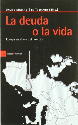 Stock image for La deuda o la vida : Europa en el ojo del huracn (Antrazyt, Band 356) for sale by medimops