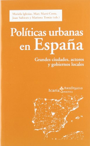 POLÍTICAS URBANAS EN ESPAÑA. Grandes ciudades, actores y gobiernos locales