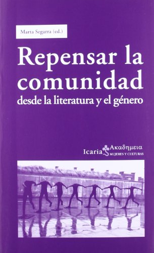 Beispielbild fr REPENSAR LA COMUNIDAD DESDE LA LITERATURA Y EL GENERO zum Verkauf von KALAMO LIBROS, S.L.