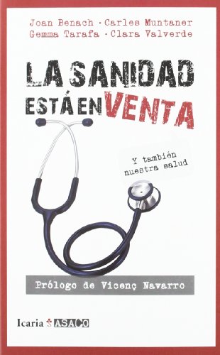 Stock image for LA SANIDAD ESTA EN VENTA Y TAMBIEN NUESTRA SALUD for sale by KALAMO LIBROS, S.L.