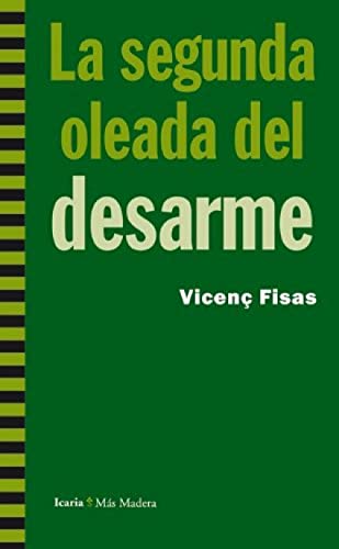 9788498884500: La segunda oleada del desarme (Ms Madera) (Spanish Edition)