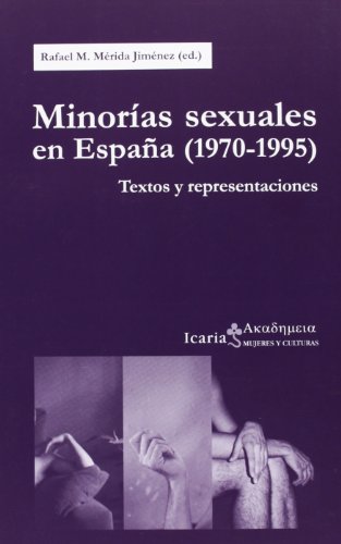 Stock image for MINORIAS SEXUALES EN ESPAA (1970-1995): Textos y representaciones for sale by KALAMO LIBROS, S.L.