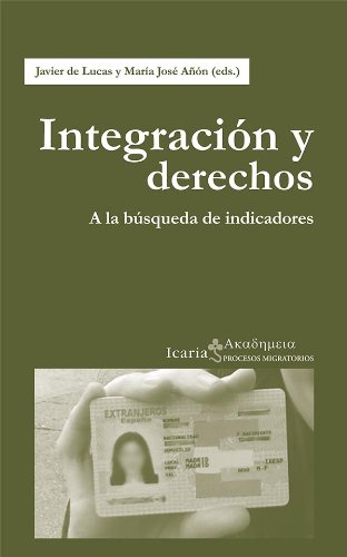 Stock image for INTEGRACION Y DERECHOS/A LA BUSQUEDA DE INDICADORES for sale by Siglo Actual libros