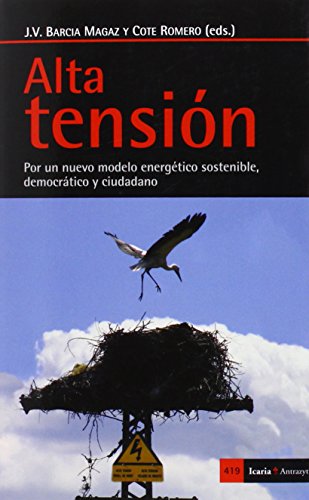 Alta tension. Por un nuevo modelo energetico sostenible, democratico y ciudadano.