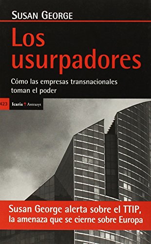 Stock image for USURPADORES: COMO LAS EMPRESAS TRANSNACIONALES TOMAN EL PODER for sale by KALAMO LIBROS, S.L.