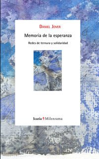 Imagen de archivo de MEMORIA DE LA ESPERANZA: REDES DE TERNURA Y SOLIDARIDAD a la venta por KALAMO LIBROS, S.L.