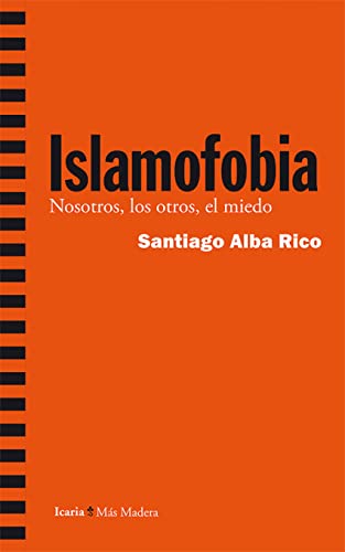 Beispielbild fr ISLAMOFOBIA/NOSOTROS LOS OTROS EL MIEDO zum Verkauf von Siglo Actual libros