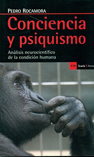 9788498886900: Conciencia y psiquismo: Anlisis neurocientfico de la condicin humana (Antrazyt)