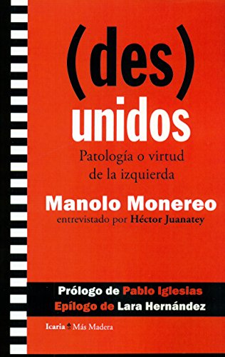 Stock image for (DES)UNIDOS: PATOLOGIA O VIRTUD DE LA IZQUIERDA for sale by KALAMO LIBROS, S.L.