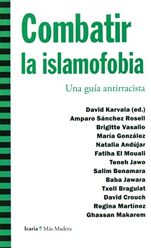 Imagen de archivo de COMBATIR LA ISLAMOFOBIA: UNA GUIA ANTIRRACISTA a la venta por KALAMO LIBROS, S.L.