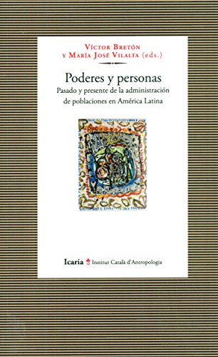 Beispielbild fr PODERES Y PERSONAS: Pasado y presente de la administracin de poblaciones en Amrica Latina zum Verkauf von KALAMO LIBROS, S.L.