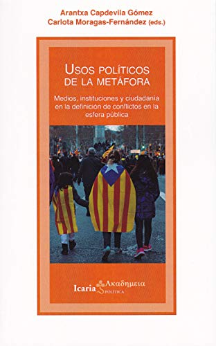 9788498889314: Usos polticos de la metfora: Medios, instituciones y ciudadana en la definicin de conflictos en la esfera publica: 180