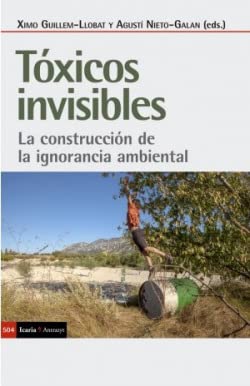 9788498889765: Toxicos invisibles: La construccion de la ignorancia ambiental