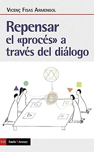 Imagen de archivo de REPENSAR EL "PROCES" A TRAVES DEL DIALOGO a la venta por AG Library