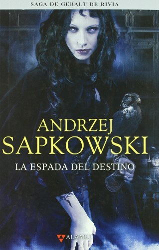 La espada del destino (Alamut Serie FantÃ¡stica) (Spanish Edition) (9788498890433) by Sapkowski, Andrzej