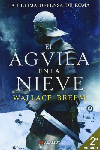 9788498890501: El guila en la nieve (Alamut Serie Histrica)