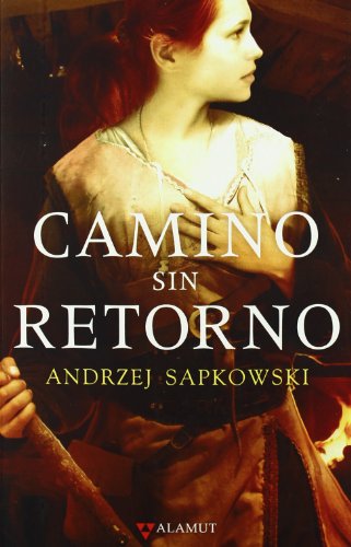 CAMINO SIN RETORNO (Alamut Serie Fantástica, Band 33) - Sapkowski, Andrzej