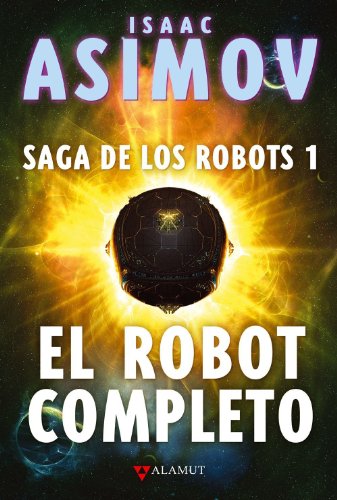 9788498890587: El robot completo: 10 (Alamut Serie Fantstica)