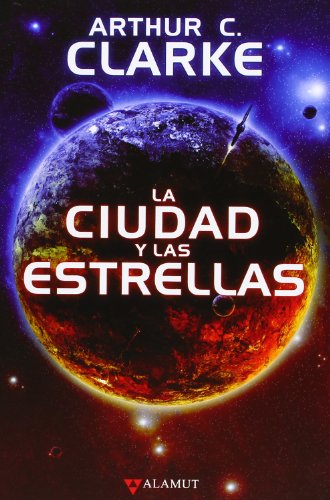 9788498890815: Ciudad y las estrellas, La (Alamut Serie Fantstica)