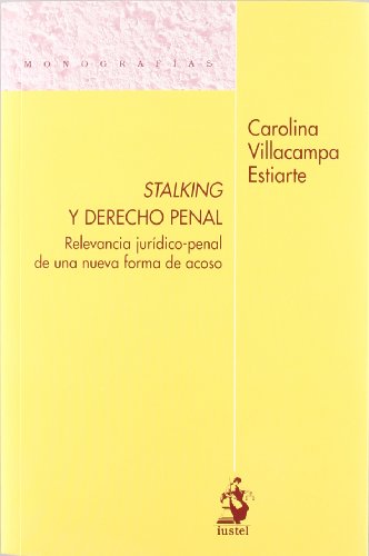 Stalking y derecho penal - Villacampa Estiarte,Carolina