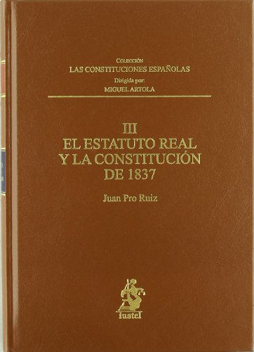 Iii estatuto real y la constitucion de 1837 - Pro Ruiz,Juan