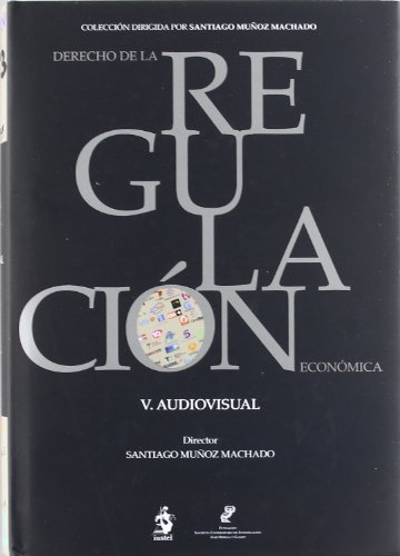 Derecho de la regulación económica T.V: Audiovisual