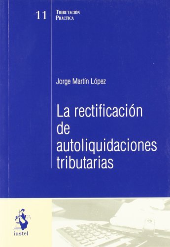 Stock image for La rectificacin de autoliquidaciones tributarias for sale by MARCIAL PONS LIBRERO