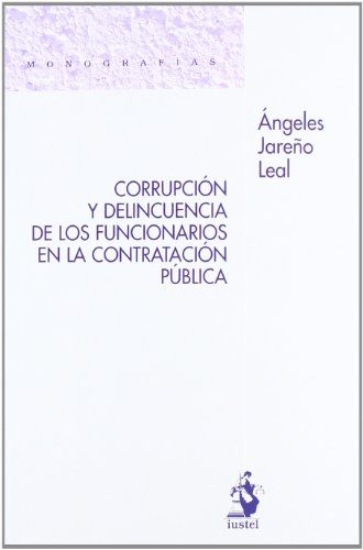 Stock image for Corrupcin y delincuencia de los funcionarios en la contratacin pblica for sale by MARCIAL PONS LIBRERO