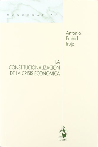 Beispielbild fr CONSTITUCIONALIZACION DE LA CRISIS ECONOMICA, zum Verkauf von AG Library