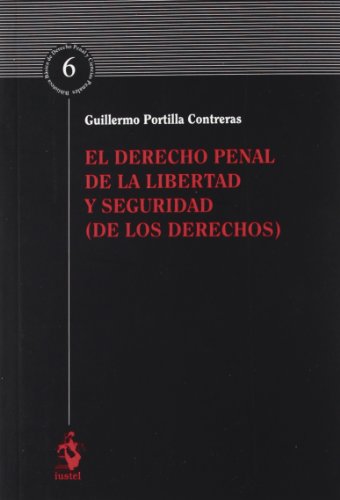 Stock image for El Derecho penal de la libertad y seguridad (de los Derechos) for sale by MARCIAL PONS LIBRERO